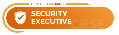 Certified Banking Security Executive (CBSE)