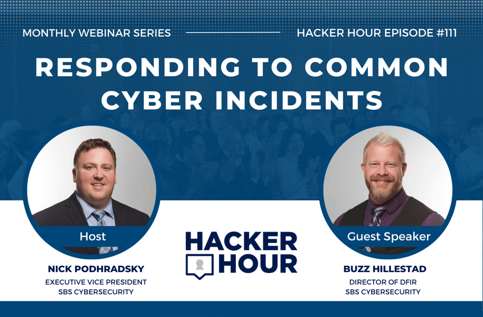 Hacker Hour: Responding to Common Cyber Incidents