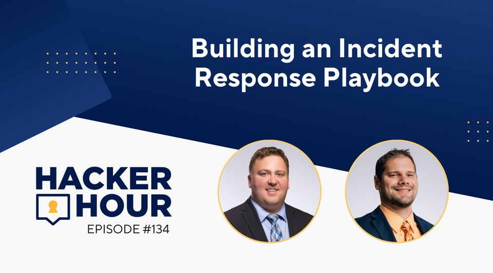 Hacker Hour: Building an Incident Response Playbook