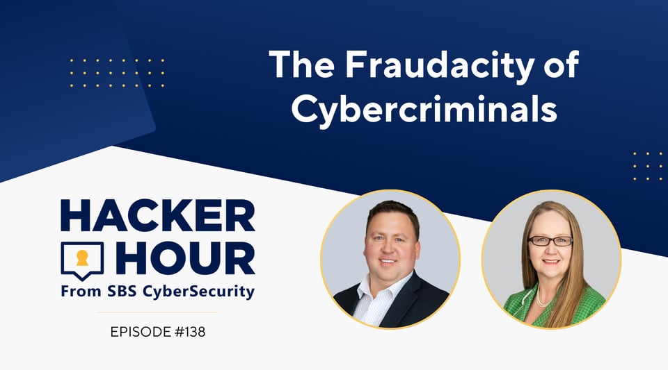 Hacker Hour: The Fraudacity of Cybercriminals