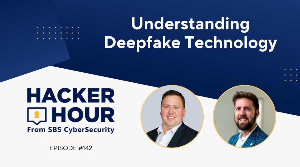 Hacker Hour: Understanding Deepfake Technology