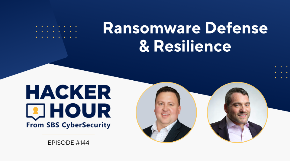Hacker Hour: Ransomware Defense & Resilience