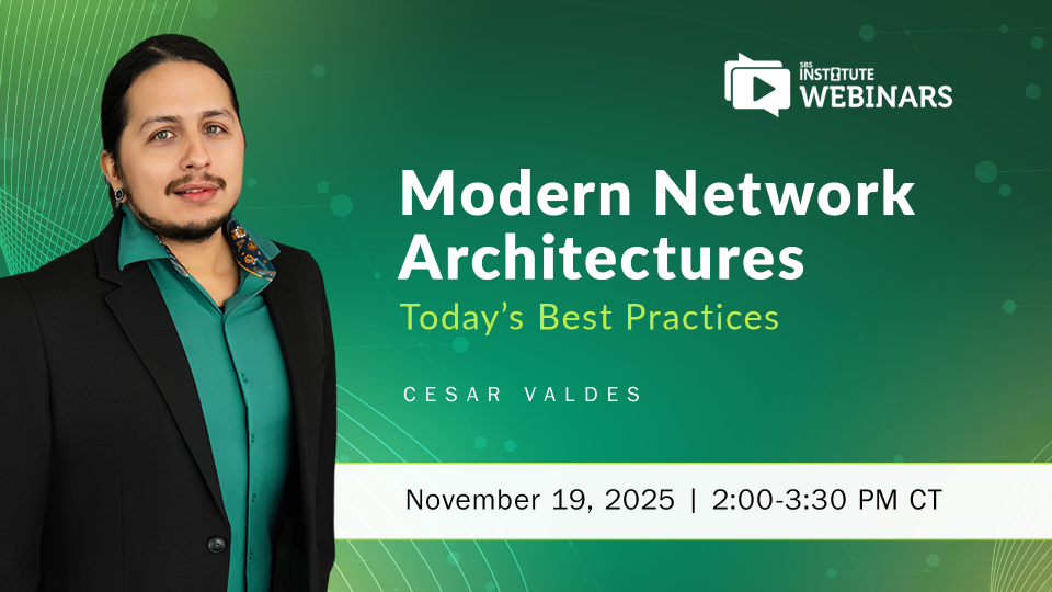 Modern Network Architectures – Today’s Best Practices