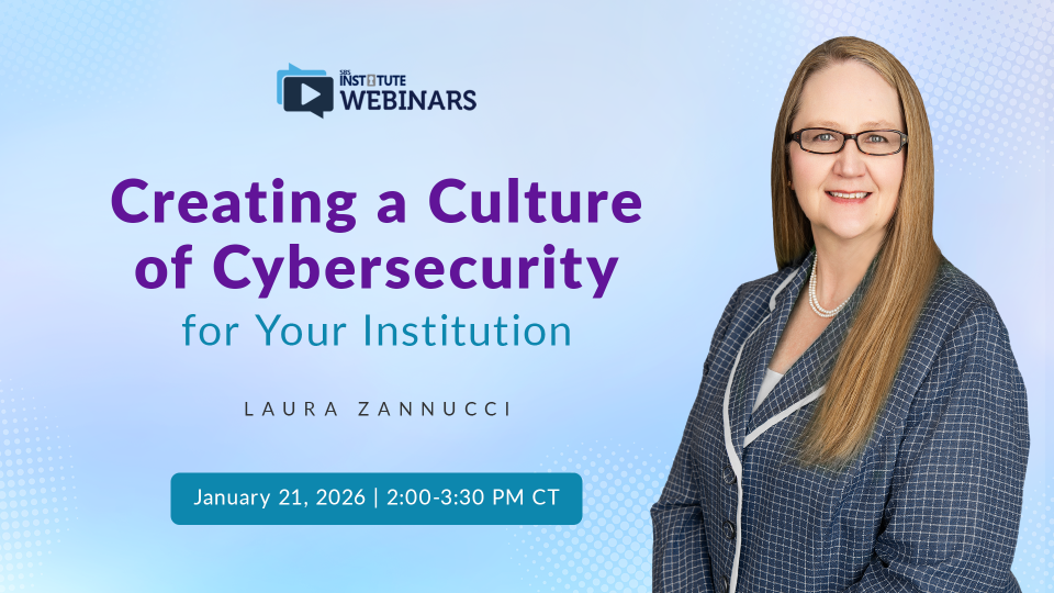 Creating a Culture of Cybersecurity at Your Institution