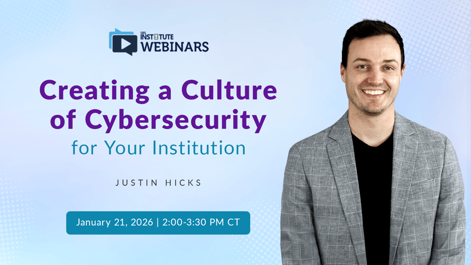 Creating a Culture of Cybersecurity at Your Institution