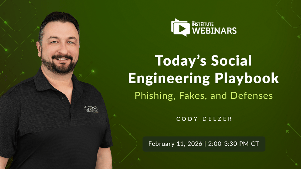 Today's Social Engineering Playbook—Phishing, Fakes, and Defenses