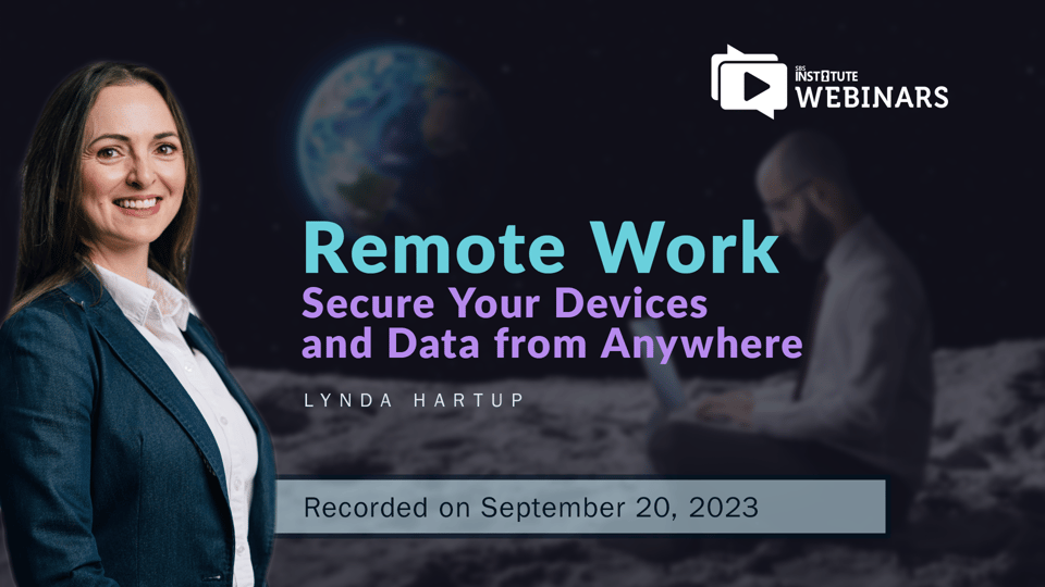 Remote Work: Secure Your Devices and Data from Anywhere