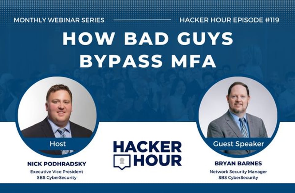 Hacker Hour: How Bad Guys Bypass MFA