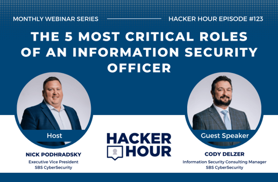Hacker Hour: The 5 Most Critical Roles of an Information Security Officer